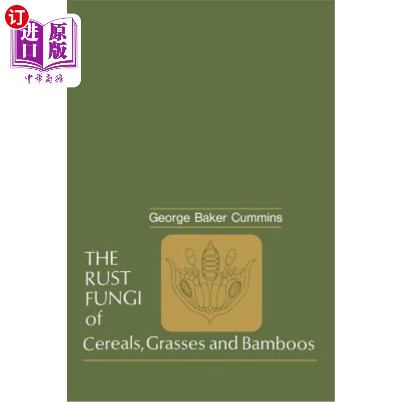 海外直订The Rust Fungi of Cereals, Grasses and Bamboos 谷物、草和竹子的锈菌
