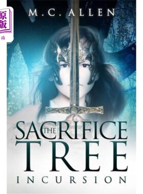 海外直订The Sacrifice Tree: Incursion 牺牲树：入侵
