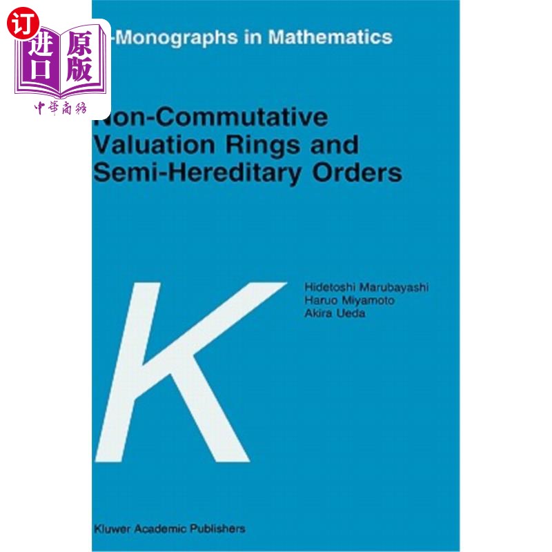 海外直订Non-Commutative Valuation Rings and Semi-Hereditary Orders 非交换赋值环与半遗传序