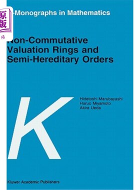 海外直订Non-Commutative Valuation Rings and Semi-Hereditary Orders 非交换赋值环与半遗传序