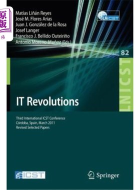 海外直订It Revolutions: Third International Icst Conference, Cordoba, Spain, March 23-25 It革命：第三届国际