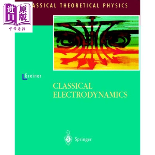 现货 经典电动力学 第1版 Classical Electrodynamics 英文原版 Walter Greiner【中商原版】