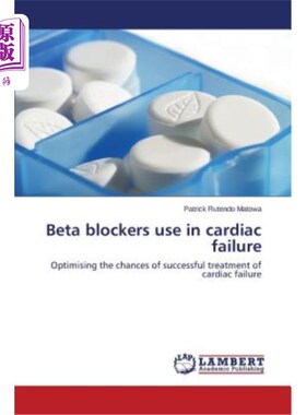海外直订医药图书Beta blockers use in cardiac failure 受体阻滞剂用于心脏衰竭