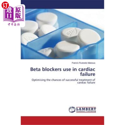 海外直订医药图书Beta blockers use in cardiac failure 受体阻滞剂用于心脏衰竭