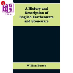 海外直订A History and Description of English Earthenware and Stoneware 英国陶器和石器的历史和描述