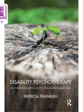 海外直订医药图书Disability Psychotherapy: An Innovative Approach to Trauma-Informed Care 残疾心理治疗:创伤知情护理