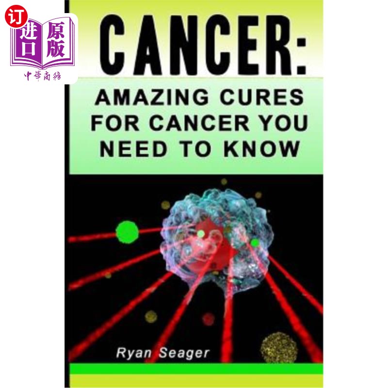 海外直订医药图书Cancer: Amazing Cures for Cancer You Need to Know 癌症:你需要知道的神奇的癌症治疗方法
