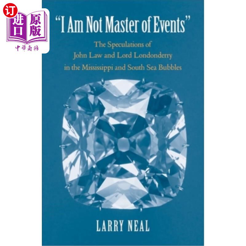 海外直订I Am Not Master of Events: The Speculations of John Law and Lord Londonderry in  《我不是事件的主人:约翰·劳