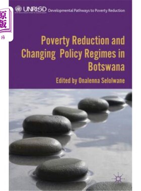 海外直订Poverty Reduction and Changing Policy Regimes in Botswana 博茨瓦纳的减贫和政策制度的改变