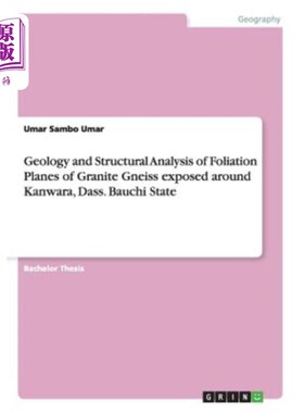 海外直订Geology and Structural Analysis of Foliation Planes of Granite Gneiss exposed ar Dass坎瓦拉附近花岗岩片麻岩
