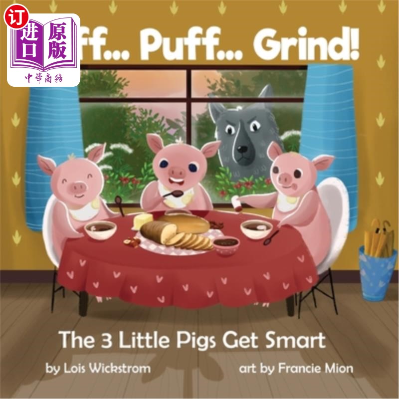 海外直订Huff... Puff... Grind! The 3 Little Pigs Get Smart喷。。。泡芙。。。研磨！三只小猪变聪明了