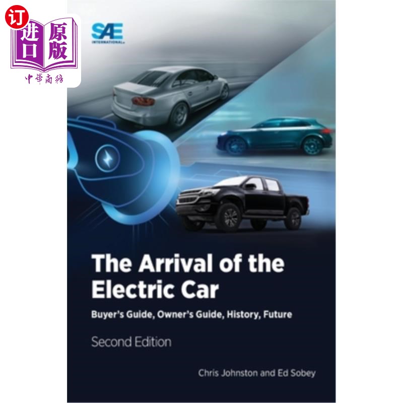 海外直订The Arrival of the Electric Car: Buyer's Guide, Owner's Guide, History, Future 电动汽车的到来:买家指南，车