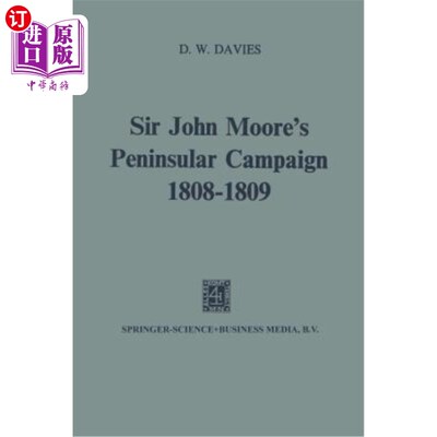 海外直订Sir John Moore's Peninsular Campaign, 1808-1809 约翰·摩尔爵士的半岛战役，1808-1809