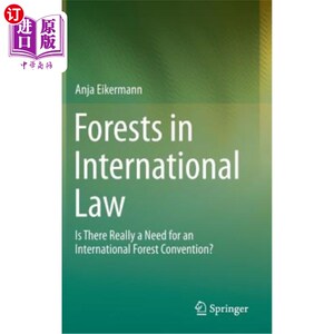 海外直订Forests in International Law: Is There Really a Need for an International Forest 国际法中的森林：是否真的需