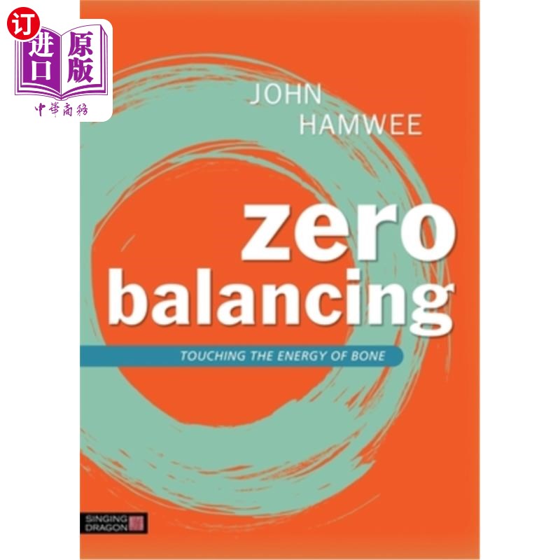 海外直订医药图书Zero Balancing: Touching the Energy of Bone 零平衡：触及骨头的能量