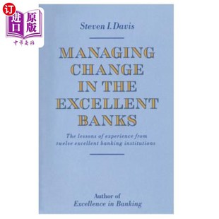 the Excellent Banks 变革 海外直订Managing 管理优秀银行 Change