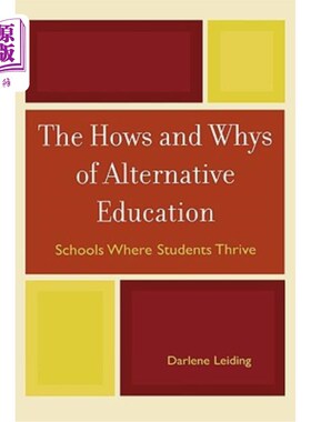 海外直订The Hows and Whys of Alternative Education: Schools Where Students Thrive 《另类教育:学生茁壮成长的学校》