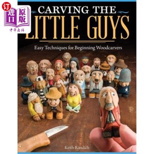 雕刻小人 简单技术 Guys for Beginning Techniques Little Easy 入门木雕师 海外直订Carving Woodcarvers the
