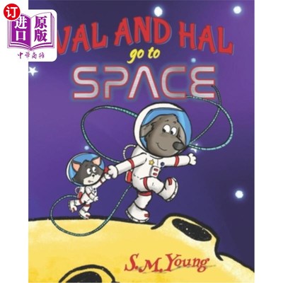 海外直订Val and Hal Go to Space: A Delightfully Fun Book for Kids Ages 5-8 瓦尔和哈尔去太空:一本适合5-8岁儿童的有趣