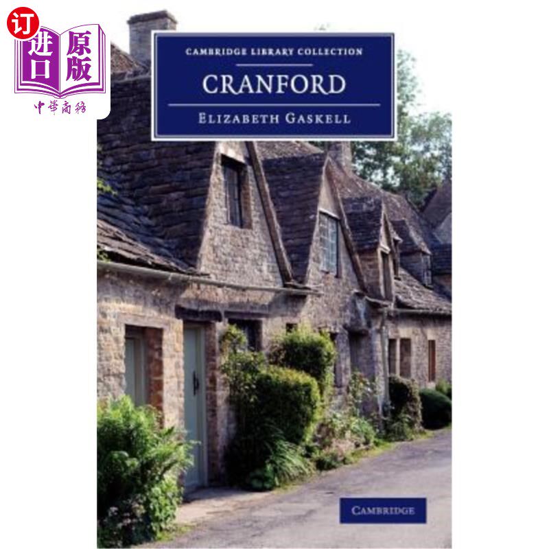海外直订Cranford: By the Author of 'Mary Barton', 'Ruth', Etc. 克兰福德:著有《玛丽&middot;巴顿》、《露丝》等。
