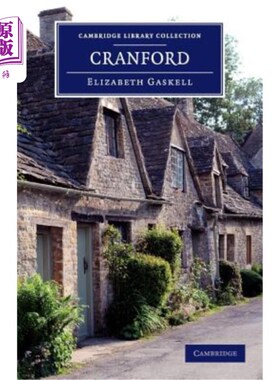 海外直订Cranford: By the Author of 'Mary Barton', 'Ruth', Etc. 克兰福德:著有《玛丽·巴顿》、《露丝》等。