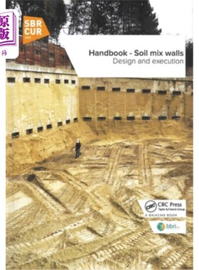 海外直订Handbook - Soil Mix Walls: Design and Execution 手册-混合土墙:设计和执行