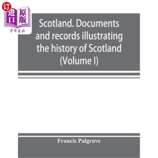 文件和记 records history the and illustrating 苏格兰苏格兰历史 海外直订Scotland. Scotland Documents