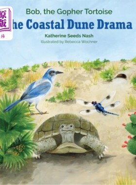 海外直订The Coastal Dune Drama: Bob, the Gopher Tortoise 海岸沙丘剧：鲍勃，地鼠龟