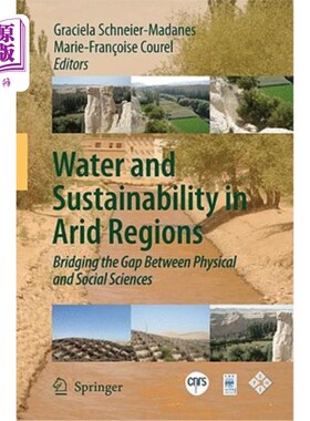 海外直订Water and Sustainability in Arid Regions: Bridging the Gap Between Physical and  干旱地区的水与可持续性:弥