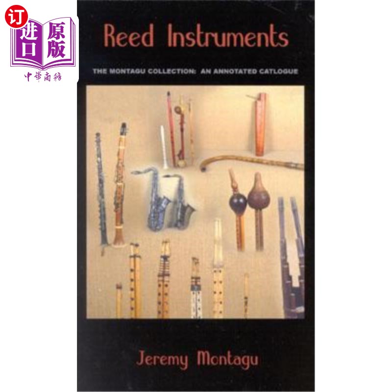 海外直订Reed Instruments: The Montagu Collection: An Annotated Catalogue里德乐器：蒙塔古收藏集：注释目录