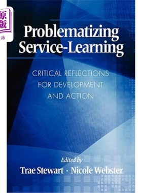海外直订Problematizing Service-Learning: Critical Reflections for Development and Action 服务学习问题化：发展和行动