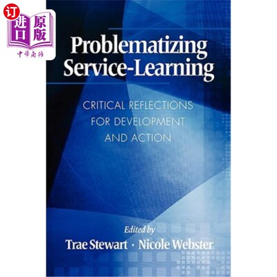 海外直订Problematizing Service-Learning: Critical Reflections for Development and Action 服务学习问题化：发展和行动