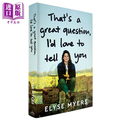 好问题 我很乐意告诉你 喜剧演员 Elyse Myers 手绘自传 Thats a Great Question Id Love to Tell You 英文原版【中商原版】
