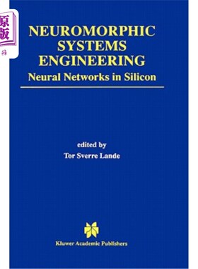 海外直订Neuromorphic Systems Engineering: Neural Networks in Silicon 神经形态系统工程：硅中的神经