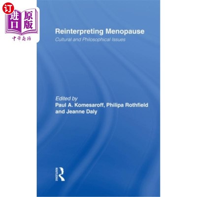 海外直订医药图书Reinterpreting Menopause: Cultural and Philosophical Issues 重新解读更年期:文化和哲学问题