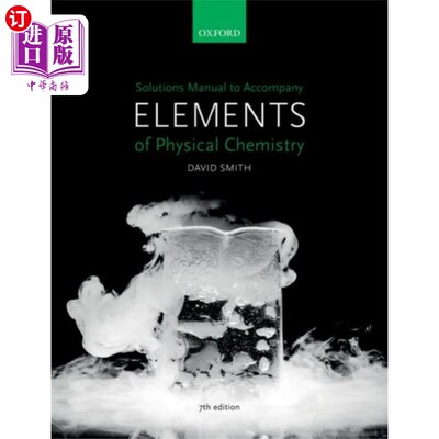 海外直订Solutions Manual to accompany Elements of Physical Chemistry 7e 物理化学7e配套解决方案手册
