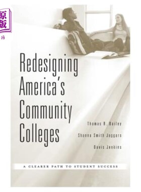 海外直订Redesigning America's Community Colleges: A Clearer Path to Student Success 重新设计美国社区大学：学生成功