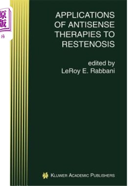 海外直订医药图书Applications of Antisense Therapies to Restenosis 反义疗法在再狭窄中的应用