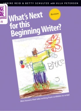 海外直订What's Next for This Beginning Writer? Revision: Mini-Lessons That Take Writing  初出茅庐的作家下一步该做什
