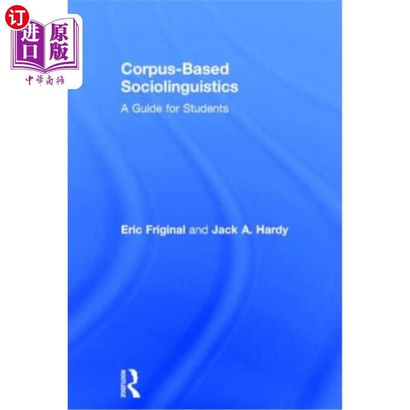 海外直订Corpus-Based Sociolinguistics: A Guide for Students 基于语料库的社会语言学:学生指南