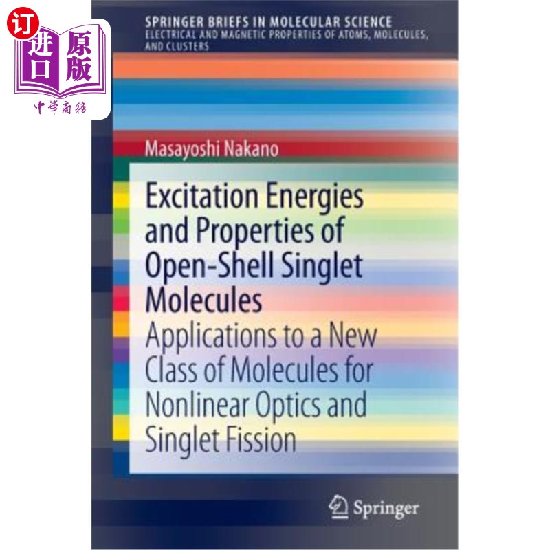 海外直订Excitation Energies and Properties of Open-Shell Singlet Molecules: Applications 开壳单重态分子的激发能和性质: