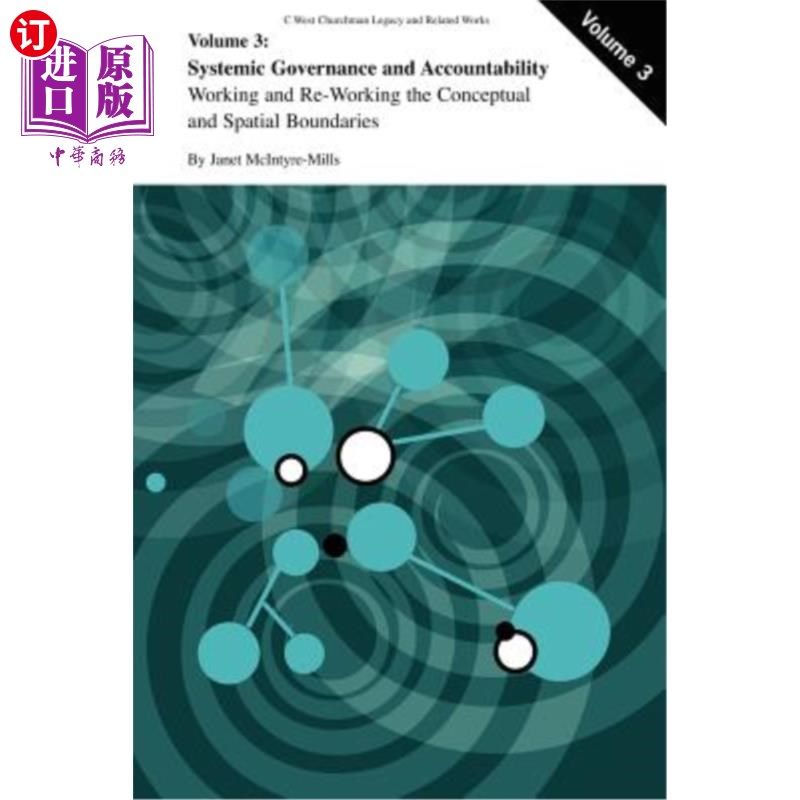 海外直订Systemic Governance and Accountability: Working and Re-Working the Conceptual an 系统治理和问责制：在概念和