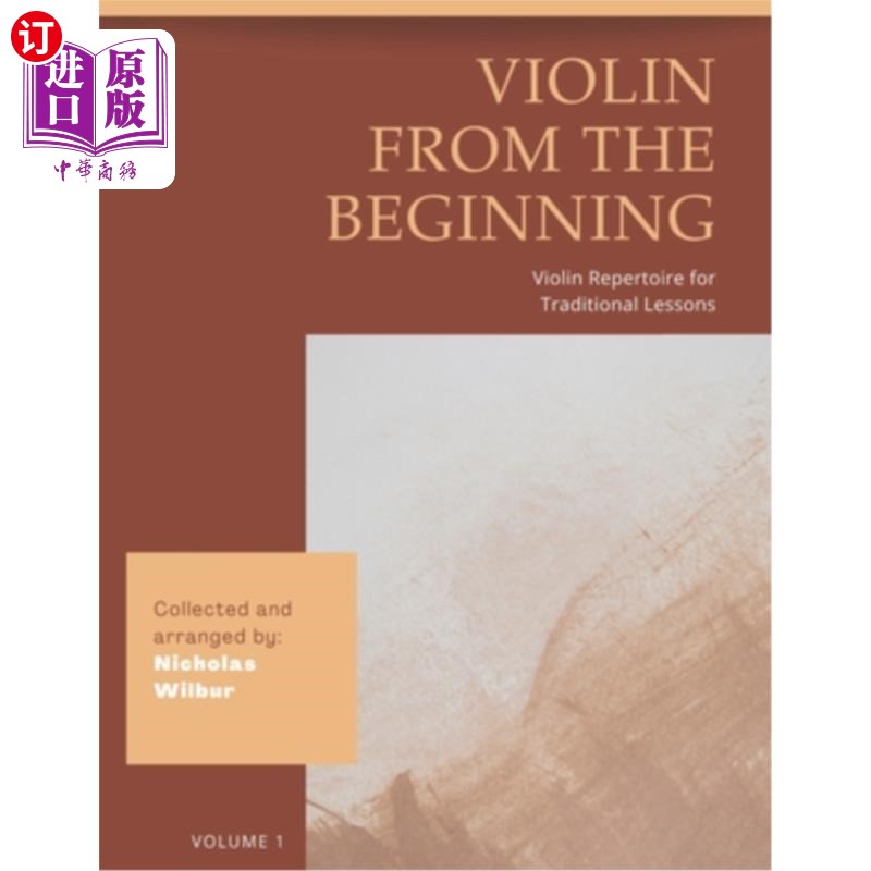 海外直订Violin from the Beginning: Violin Repertoire for Traditional Lessons 从小提琴开始:传统课程小提琴曲目