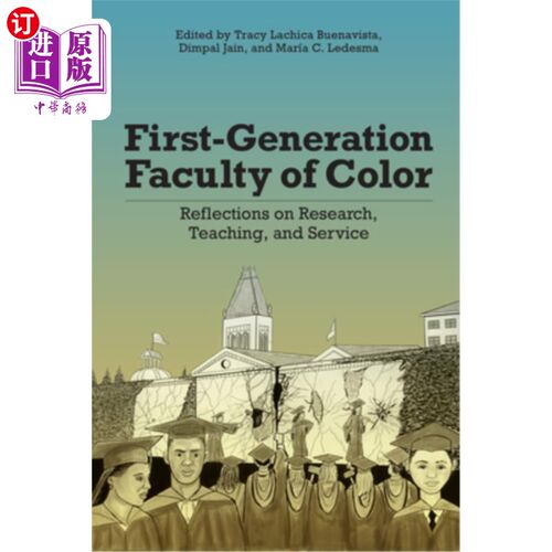 海外直订First-Generation Faculty of Color: Reflections on Research, Teaching, and Servic 第一代色彩学院:关于研究、
