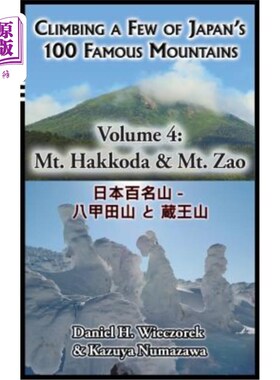 海外直订Climbing a Few of Japan's 100 Famous Mountains - Volume 4: Mt. Hakkoda & Mt. Zao 攀登日本百大名山中的几座—