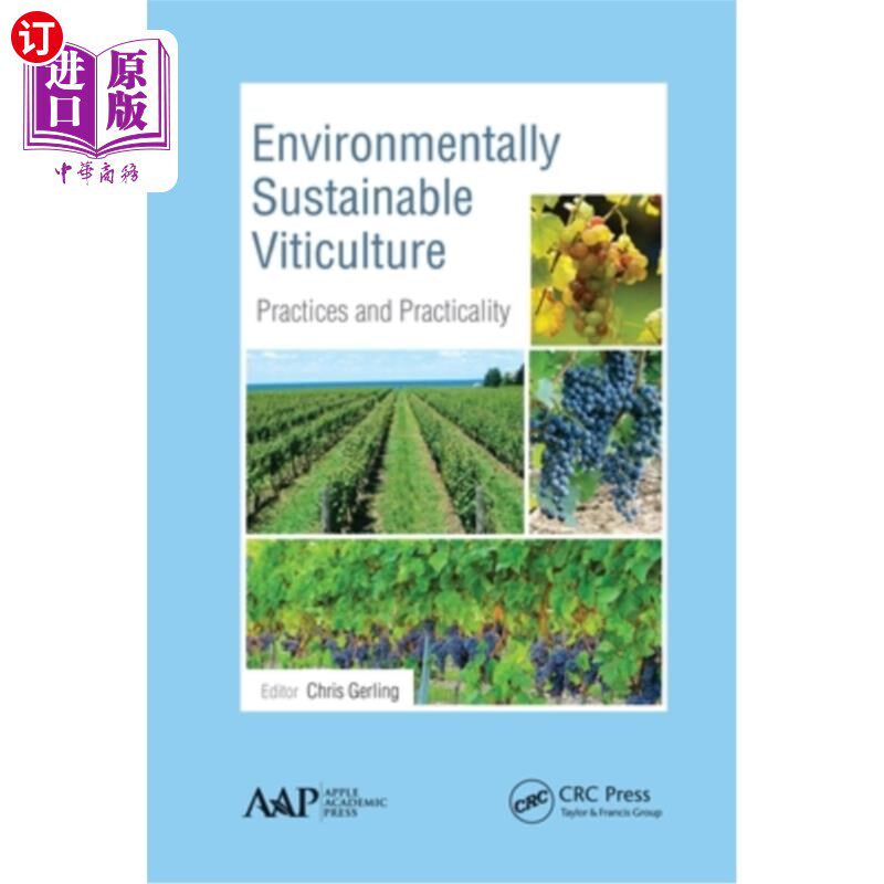 海外直订Environmentally Sustainable Viticulture: Practices and Practicality 环境可持续葡萄栽培:实践与实用性