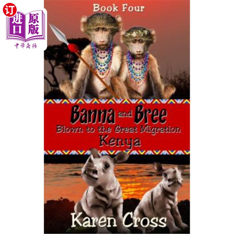 海外直订Banna and Bree Blown to the Great Migration, Kenya Banna和Bree被吹到肯尼亚的大迁徙