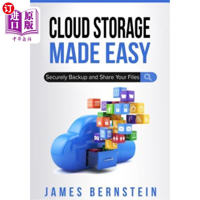 海外直订Cloud Storage Made Easy: Securely Backup and Share Your Files 云存储变得简单：安全备份和共享您的文件