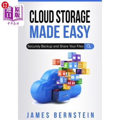 海外直订Cloud Storage Made Easy: Securely Backup and Share Your Files 云存储变得简单：安全备份和共享您的文件