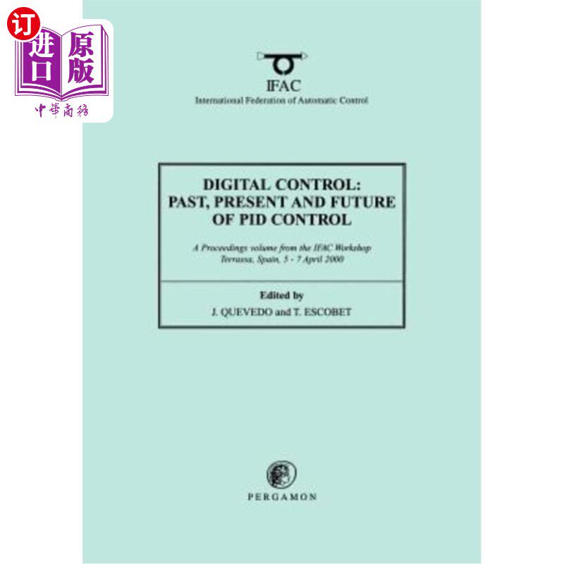 海外直订Digital Control 2000: Past, Present and Future of Pid Control: Proceedings of th 2000年数字控制: